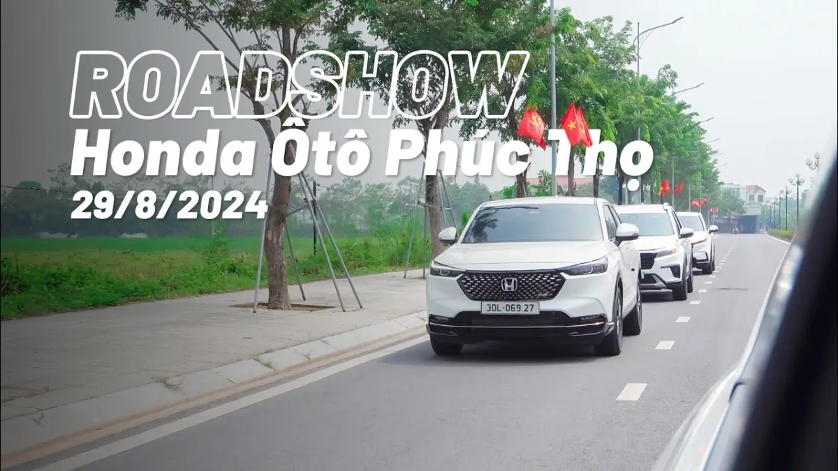 Roadshow Honda Ôtô Phúc Thọ - Hành Trình Kết Nối Yêu Thương