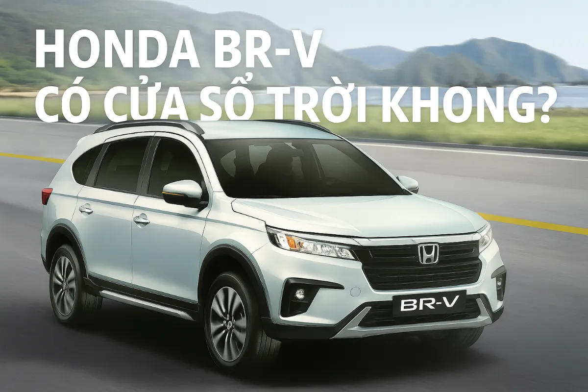 Honda BR-V có cửa sổ trời không?