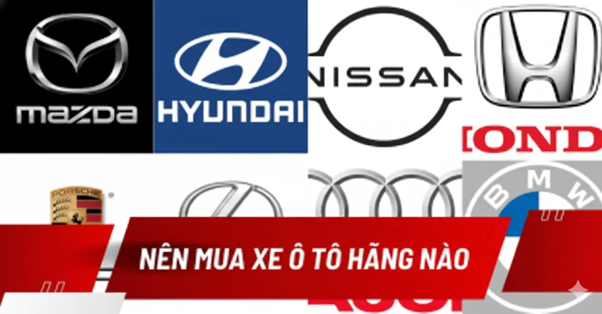 nên chọn hãng xe ô tô nào